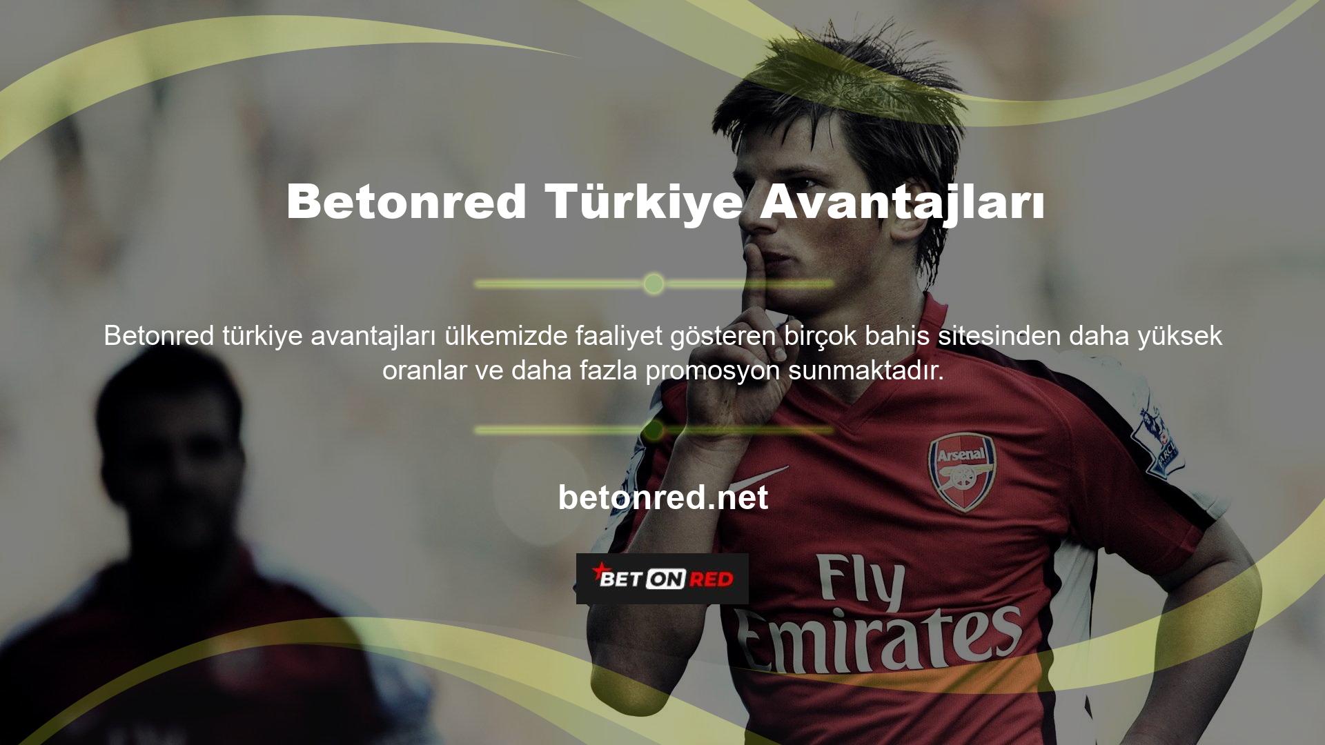 Düşük talep oranları ve maç yapma zorlukları nedeniyle ülkemizdeki tercih edilen bahis sitelerinden biri olan Betonred kullanıcılarına yüzlerce farklı oyun türüyle hizmet vermektedir